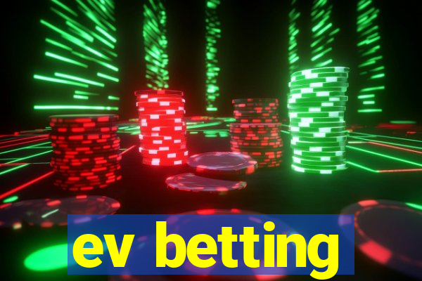 ev betting