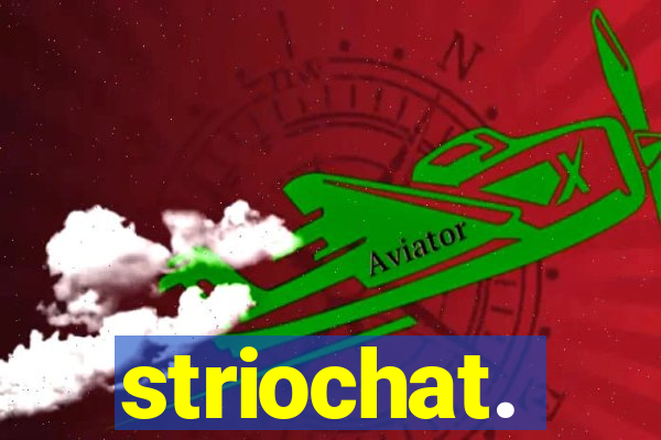 striochat.