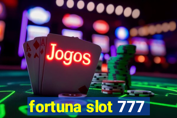 fortuna slot 777