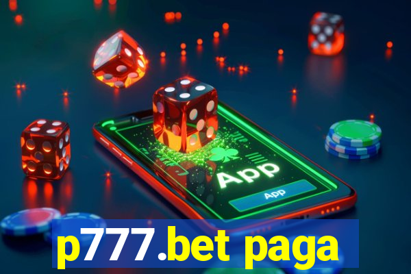 p777.bet paga