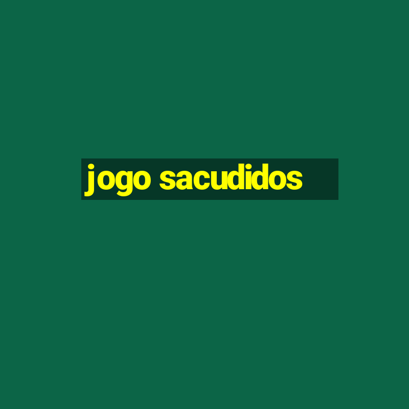 jogo sacudidos