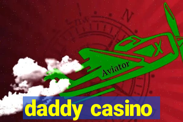 daddy casino