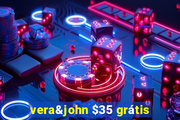 vera&john $35 grátis