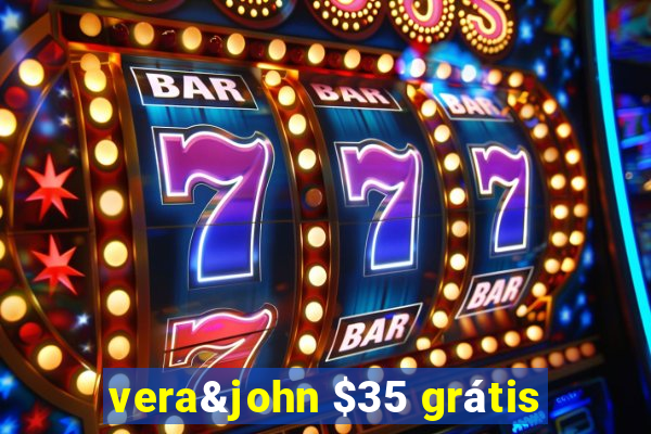 vera&john $35 grátis