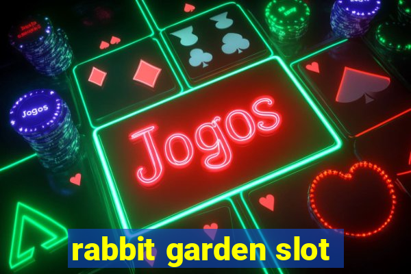 rabbit garden slot