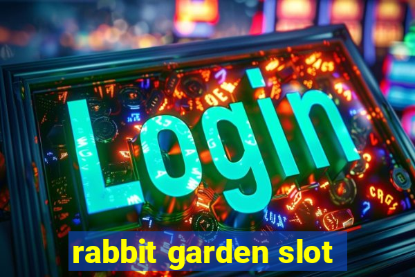 rabbit garden slot