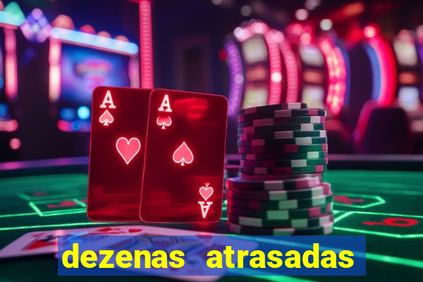 dezenas atrasadas na loteria federal