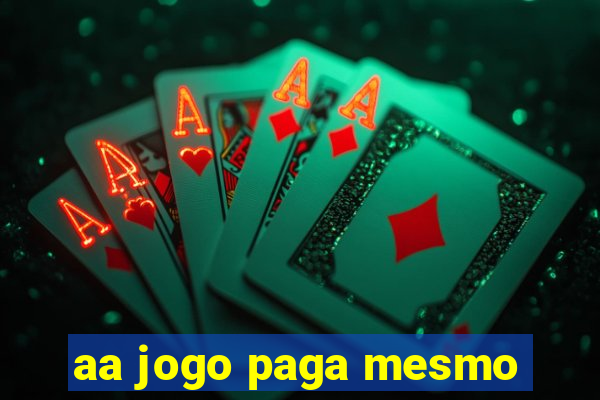 aa jogo paga mesmo