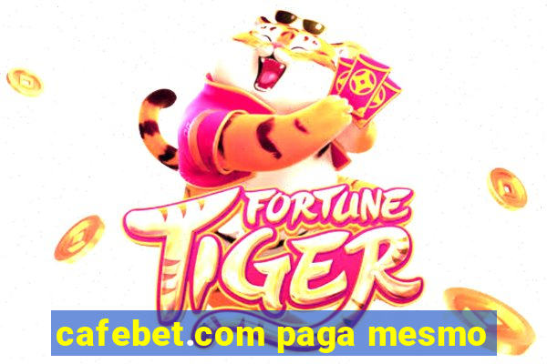 cafebet.com paga mesmo