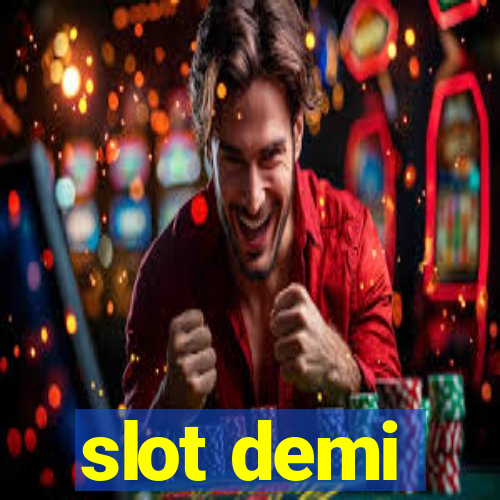 slot demi