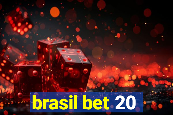 brasil bet 20