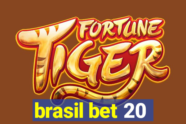 brasil bet 20