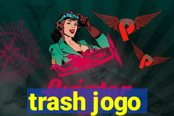 trash jogo