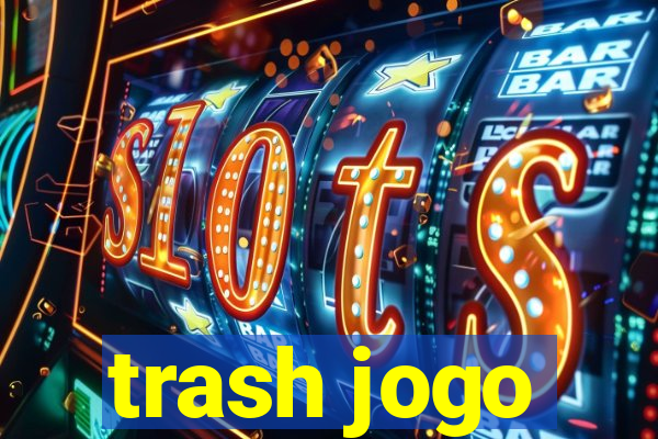 trash jogo