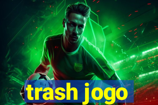 trash jogo