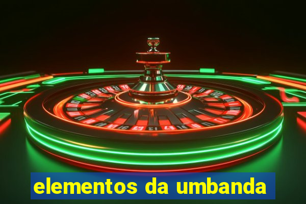 elementos da umbanda