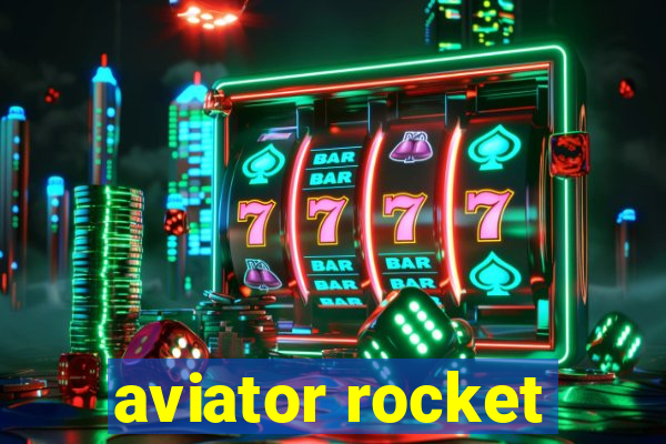 aviator rocket