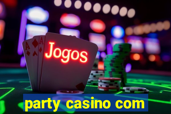 party casino com