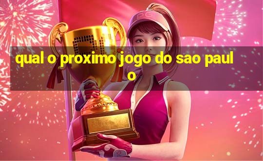 qual o proximo jogo do sao paulo