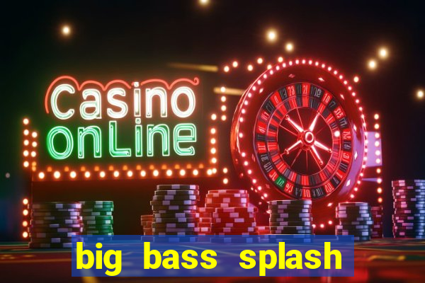 big bass splash slot recenzie