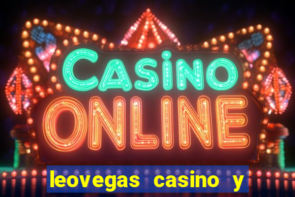 leovegas casino y slots online