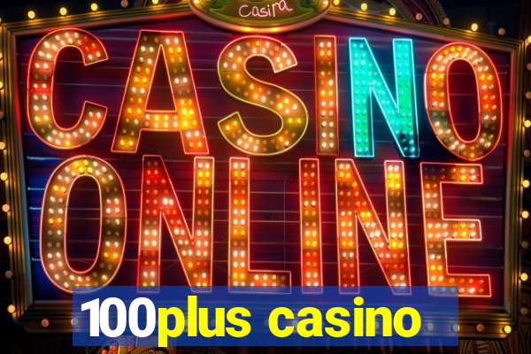 100plus casino