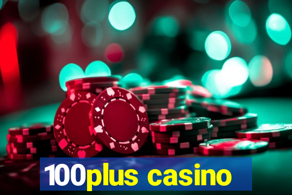 100plus casino