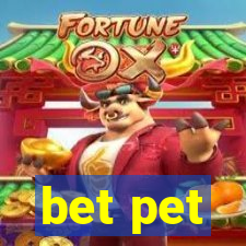 bet pet