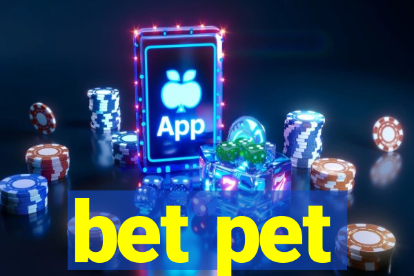 bet pet