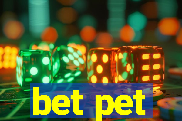 bet pet