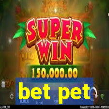 bet pet