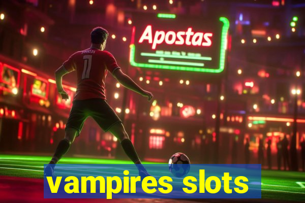 vampires slots