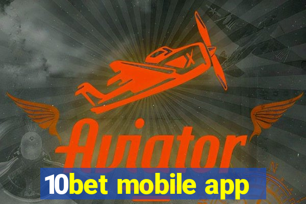 10bet mobile app