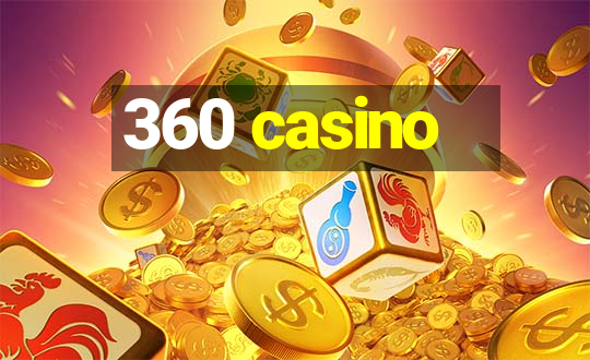 360 casino