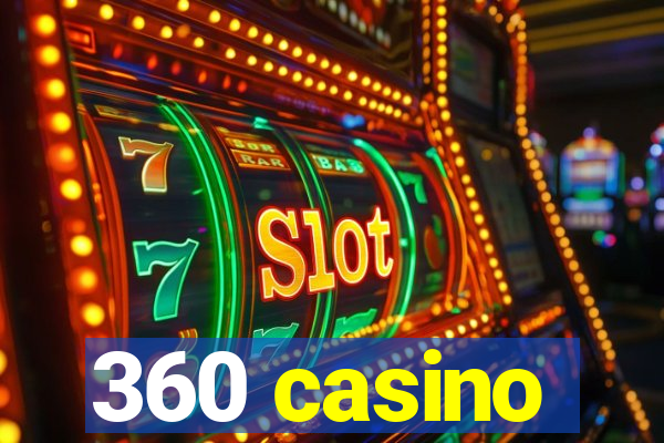 360 casino