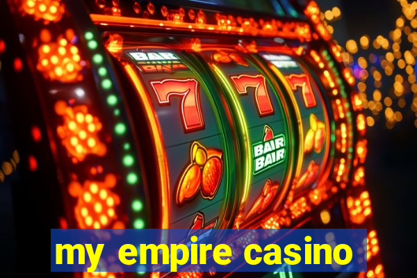 my empire casino