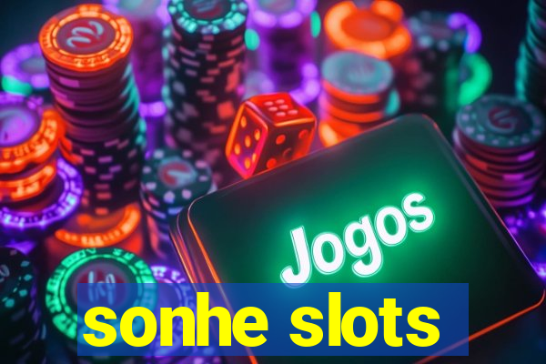 sonhe slots