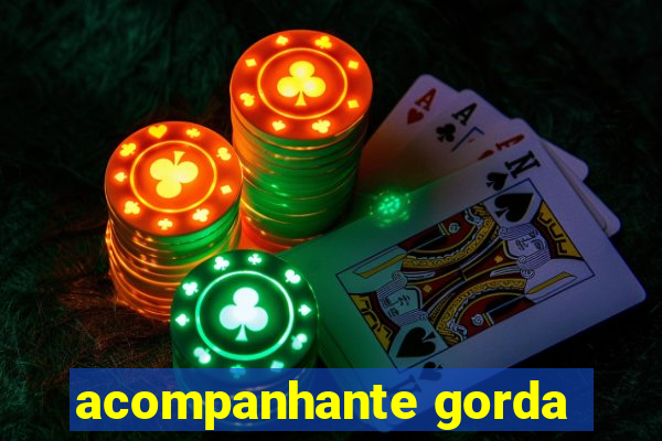 acompanhante gorda