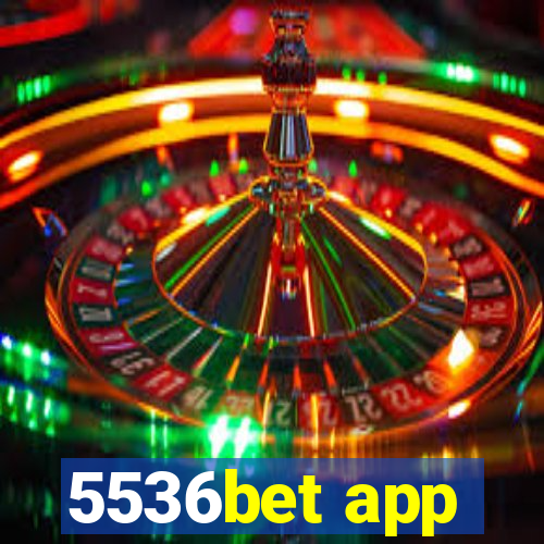 5536bet app