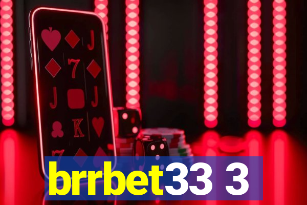 brrbet33 3