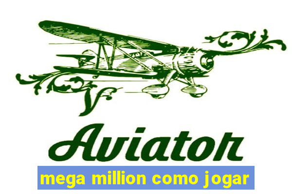 mega million como jogar