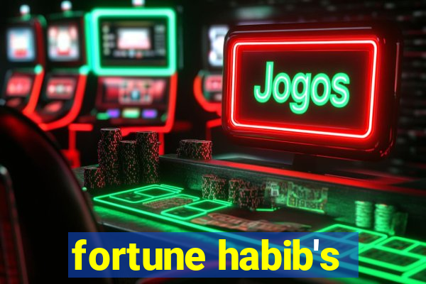 fortune habib's