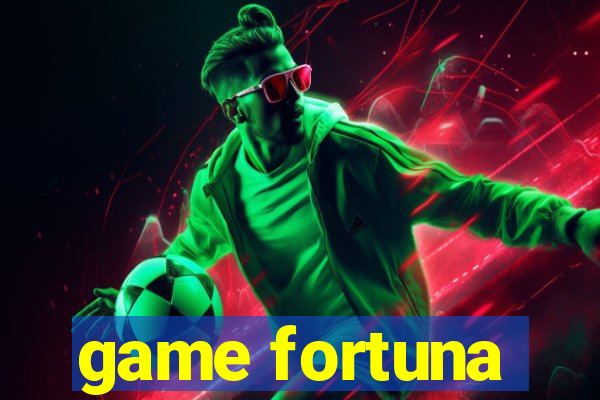 game fortuna