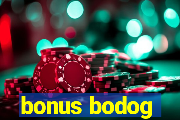 bonus bodog