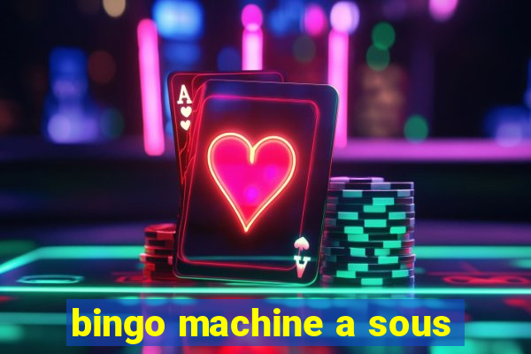 bingo machine a sous