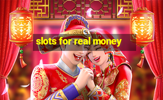 slots for real money