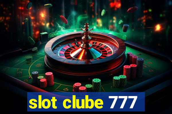 slot clube 777