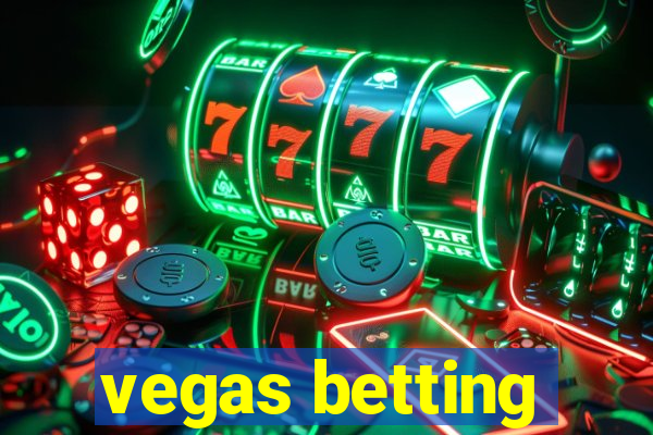 vegas betting