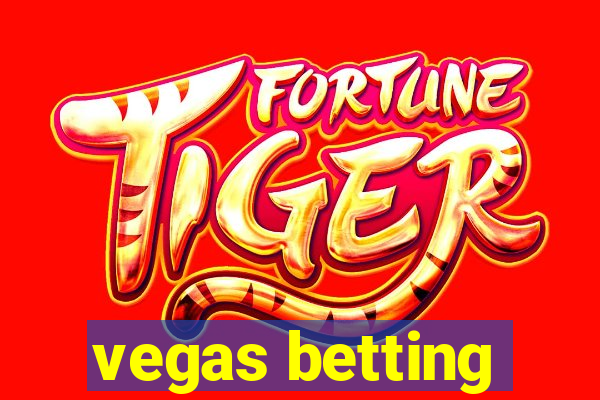 vegas betting