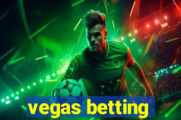 vegas betting